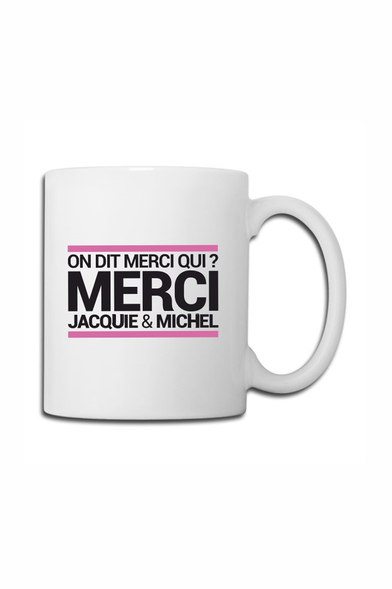 Mug blanc J&M - On dit merci qui ?
