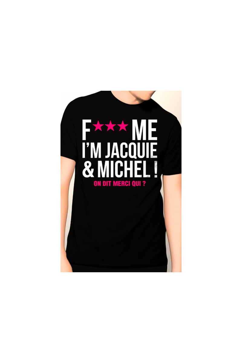 Tee-shirt Jacquie et Michel Fuck Me
